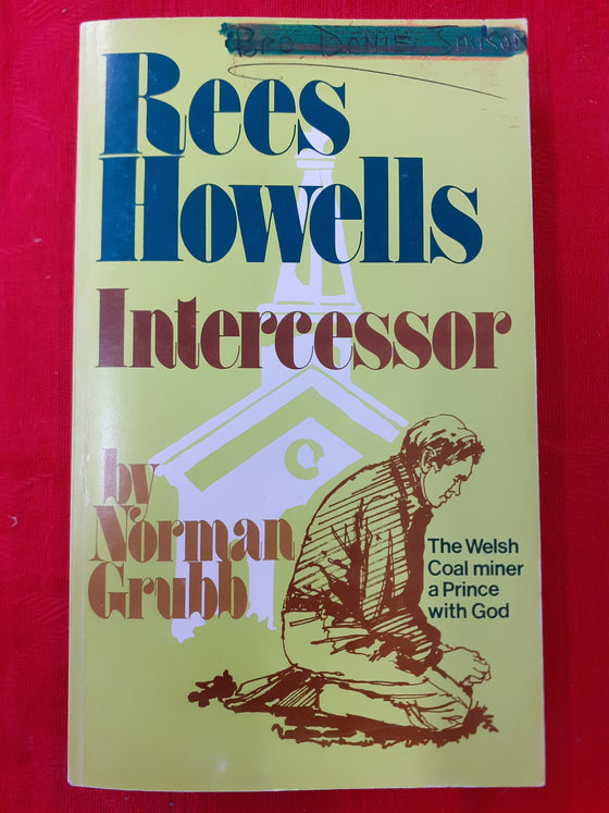 Rees Howells Intercessor