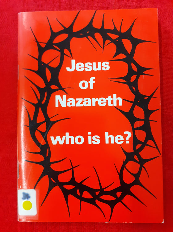 Jesus of Nazareth - who is he?