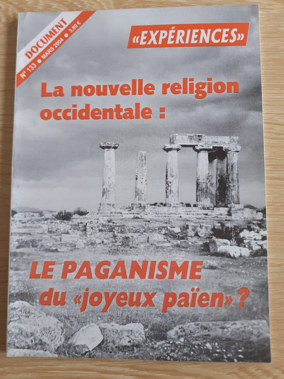 Document Expériences n.133 La nouvelle religion occidentale : Le paganisme du "joyeux païen" ?