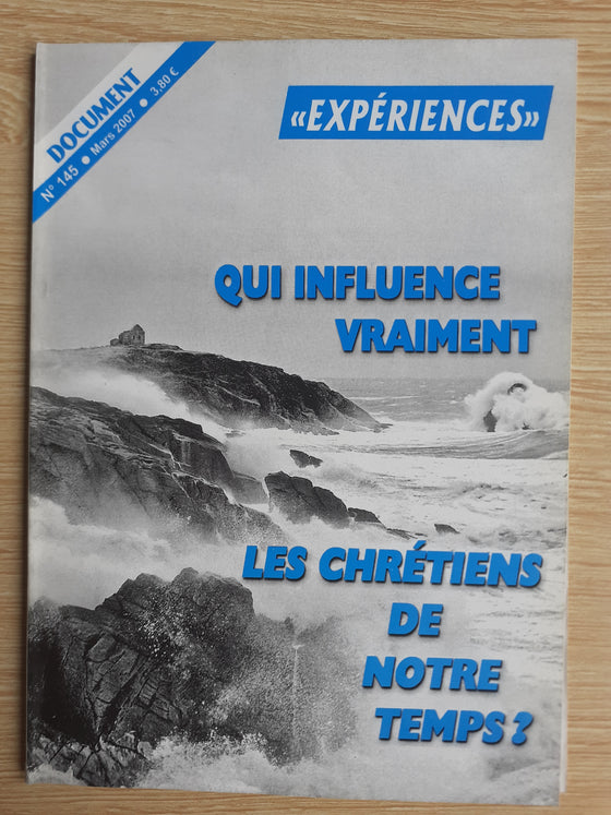 Document Expériences n.145 Qui influence raiment les chrétiens de notre temps ?