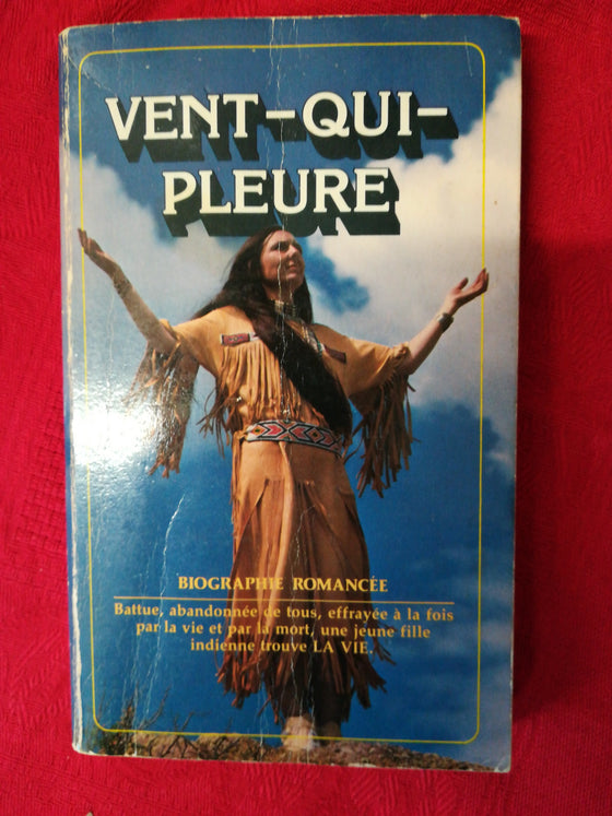 Vent-qui-pleure (Biographie romancée)