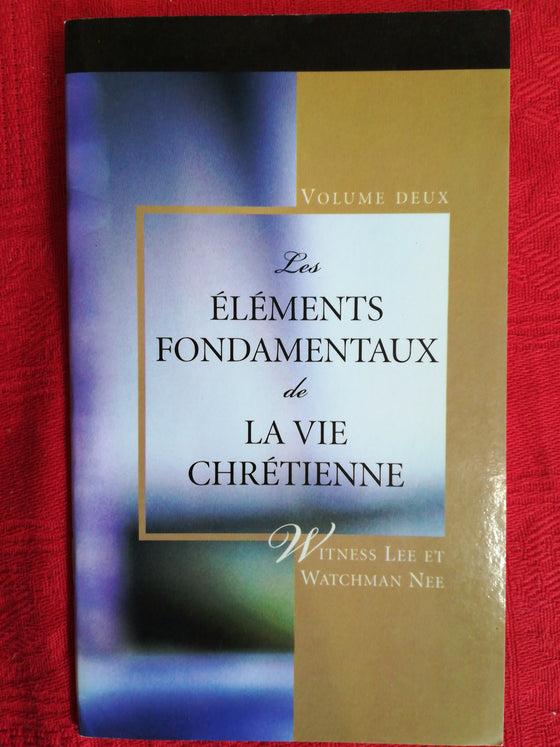 Les éléments fondamentaux de la vie chrétienne Volume 2