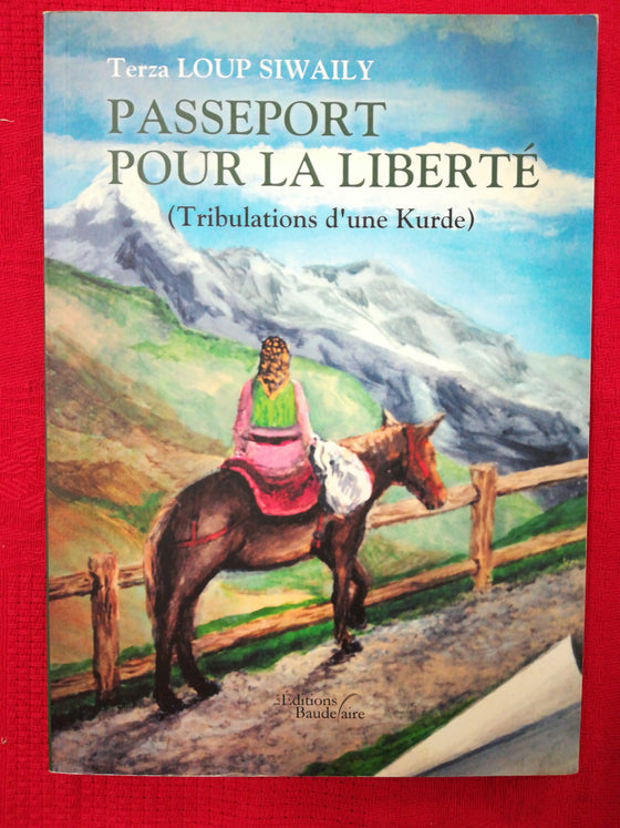 Passeport pour la liberté (Tribulations d'une Kurde)