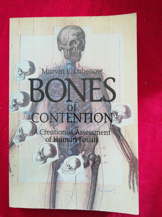 Bones of Contention - A Creationist Assessment of Human Fossils