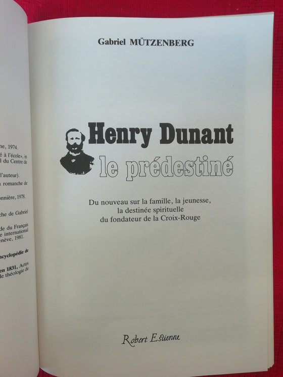 Henry Dunant le prédestiné