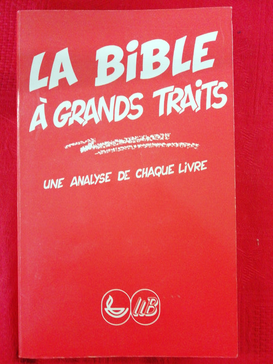 La Bible à grands traits