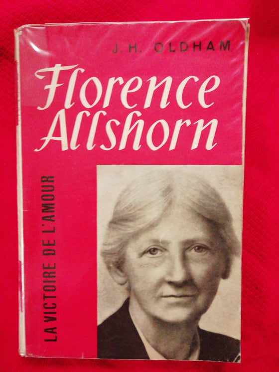 Florence Allshorn - La victoire de l'amour (catholique)