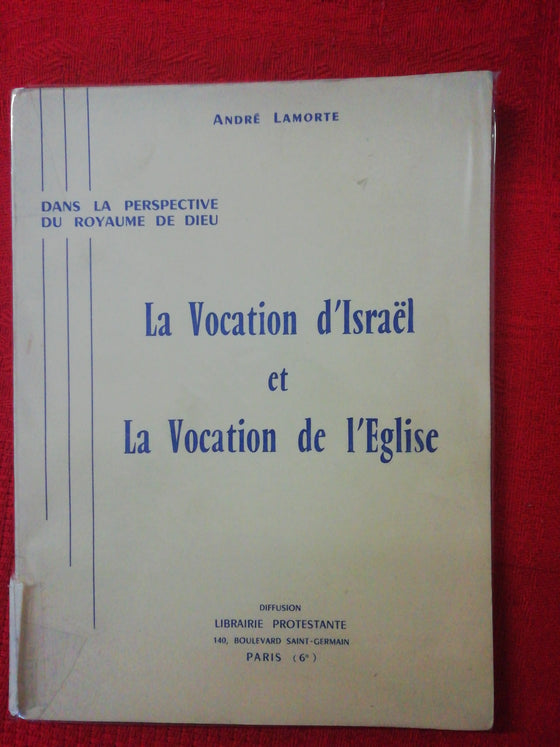 La vocation d’Israël et la vocation de l’église