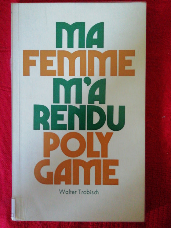 Ma femme m'a rendu polygame