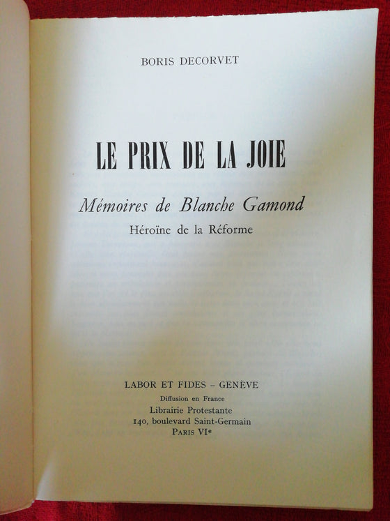 Le prix de la joie - Blanche Gamond Héroine de la Réforme