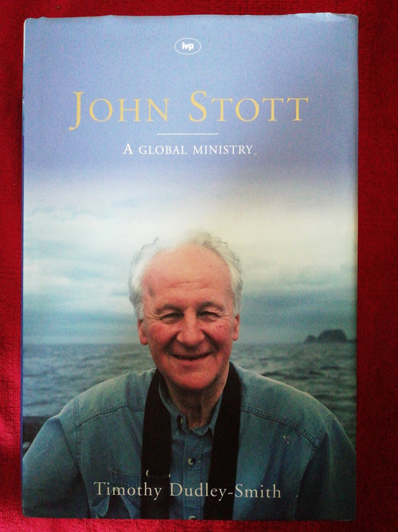 John Stott: A Global Ministry