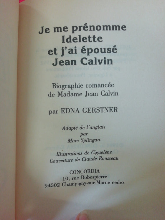 Je m'appelle Idelette et j'ai épousé Jean Calvin