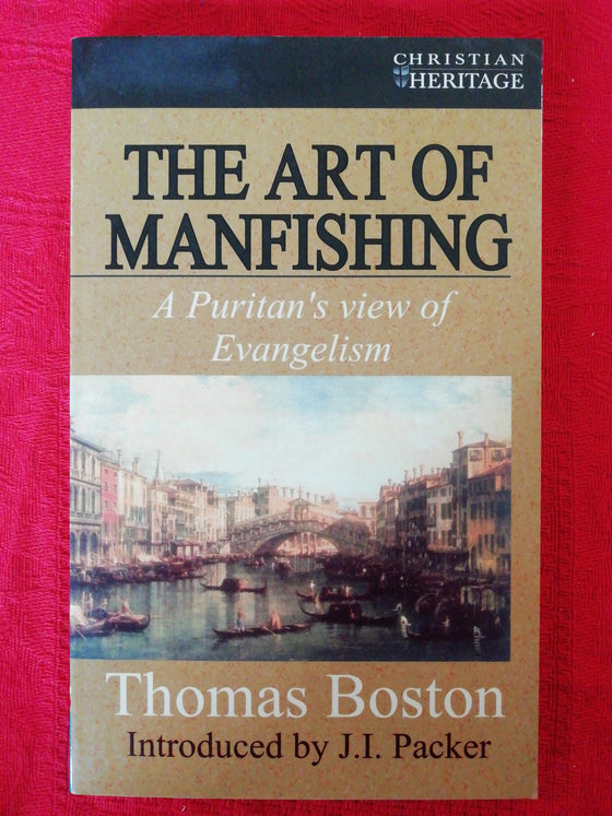 The Art of Manfishing - A Puritan's view of Evangelism