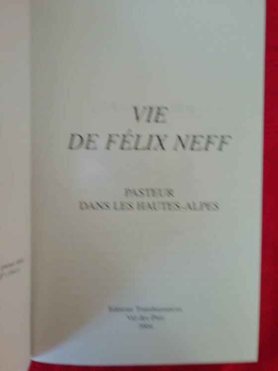 Vie de Félix Neff - Pasteur dans les Hautes Alpes