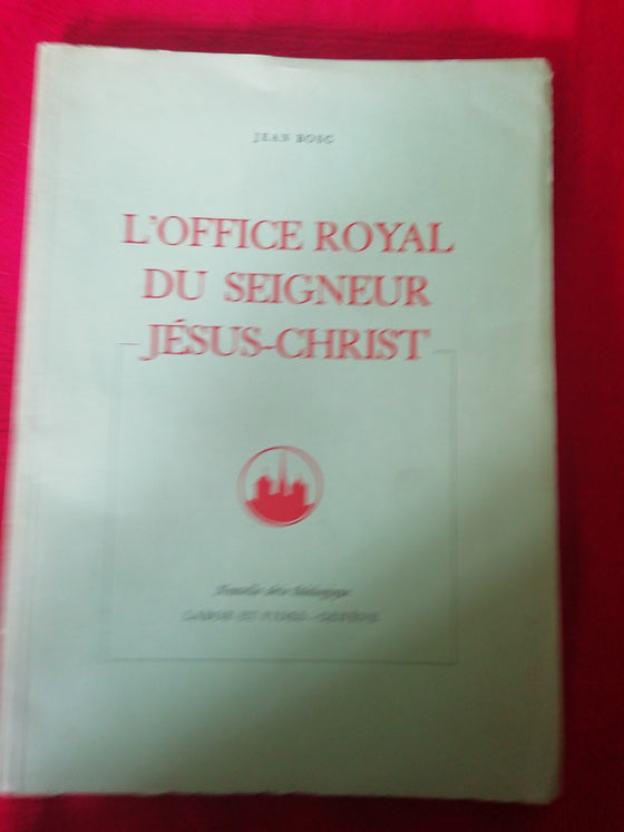 L'office royal du Seigneur Jésus-Christ