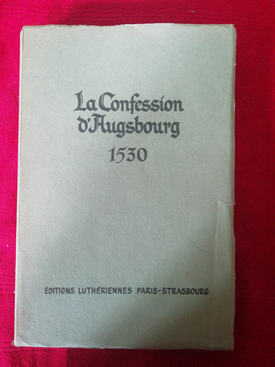 La Confession d'Augsbourg 1530