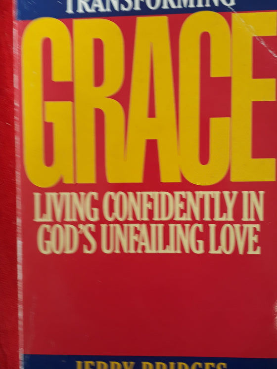 Tranforming Grace : Living confidently in God's unfailing Love (underlined)