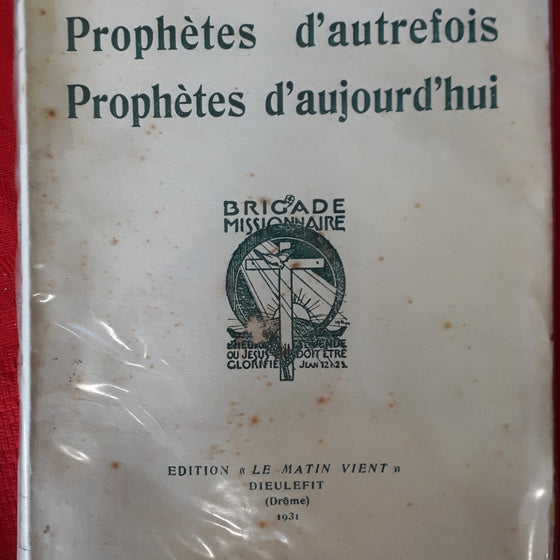 Prophètes d'autrefois Prophètes d'aujourd'hui