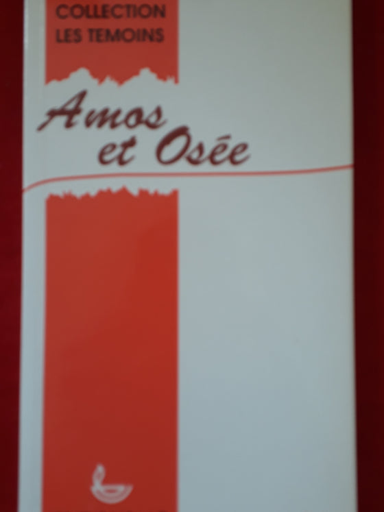 Amos et Osée, Collection les témoins