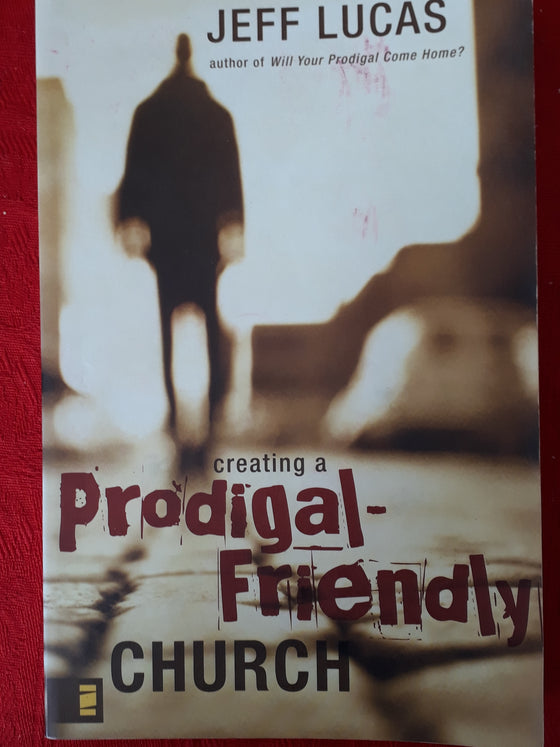Creating a prodigal friendly church