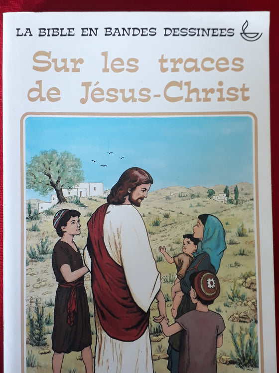 La Bible en Bandes Dessinées - Sur les traces de Jésus-Christ