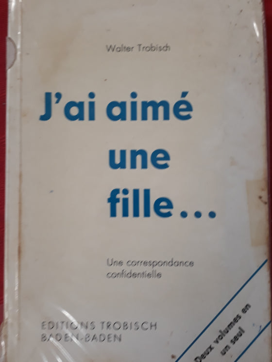 J'ai aimé une fille...