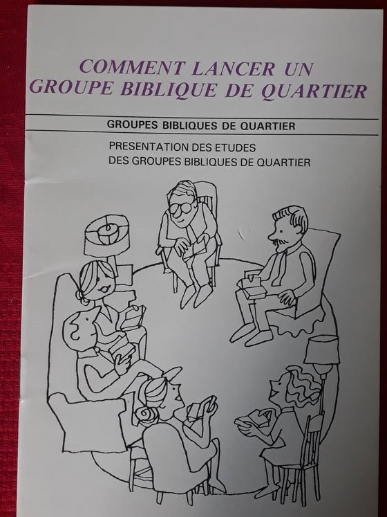 Comment lancer un groupe biblique de quartier