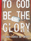 To God be the Glory - Is Your Church on Target?