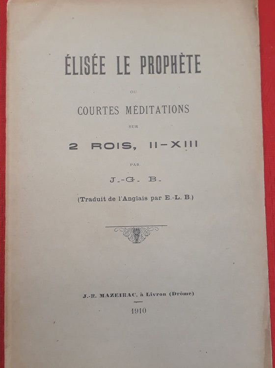 Courtes méditations sur Élisée 2 Rois II-XIII