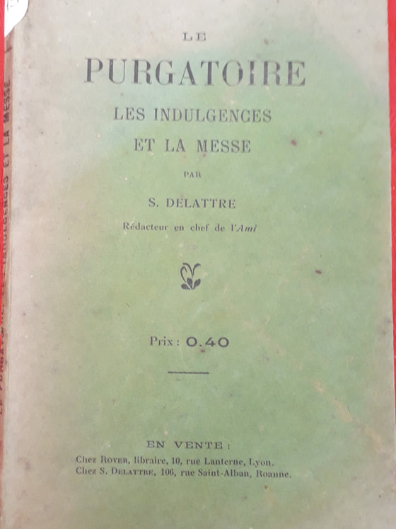 Le Purgatoire les Indulgences et la Messe