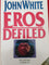 Eros Defiled - The Christian and Sexual Sin