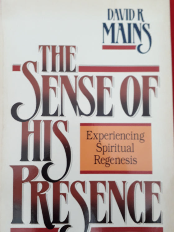 The Sense of His Presence: Experiencing Spiritual Regenesis