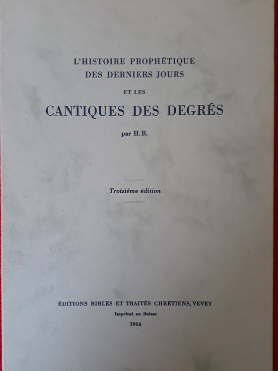 L’histoire prophétique des derniers jours et les Cantiques des degrés