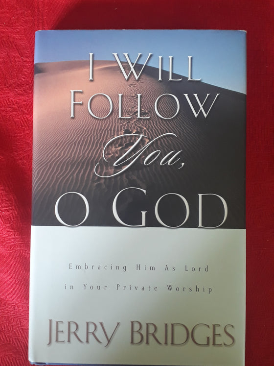 I will follow you, O God
