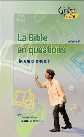 La Bible en questions, Je veux savoir Vol. 2