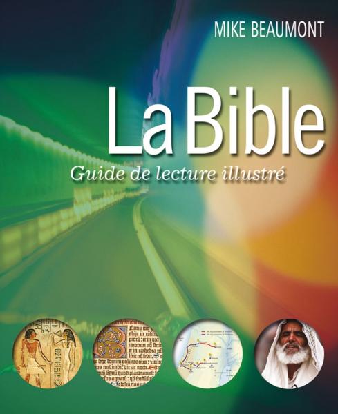 La Bible, guide de lecture illustré