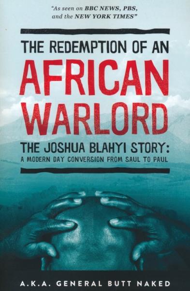 The Redemption Of An African Warlord