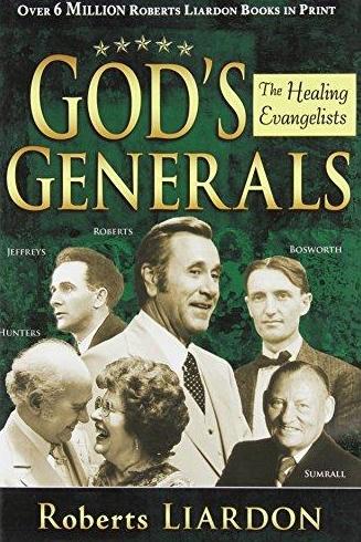 God's generals: healing evangelists