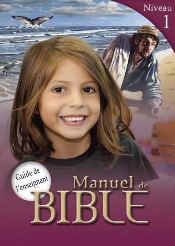 Manuel de Bible (Niveau 1) Guide de l’enseignant