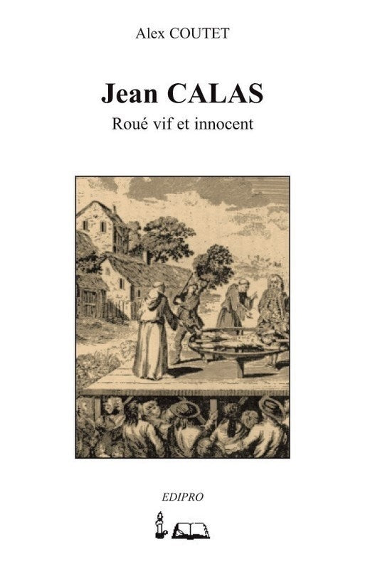 Jean Calas roué vif et innocent