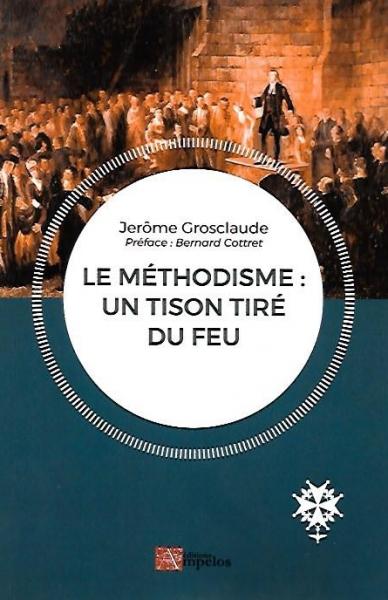 Le méthodisme : un tison tiré du feu