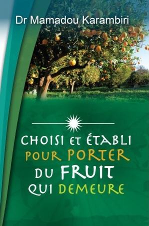 Choisi et établi pour porter du fruit qui demeure