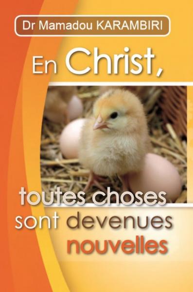 En Christ toutes choses sont devenues nouvelles