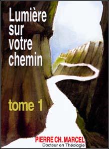 Lumière sur votre chemin. Tome 1