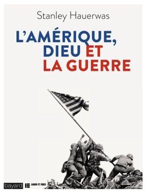 L'Amérique, Dieu et la guerre