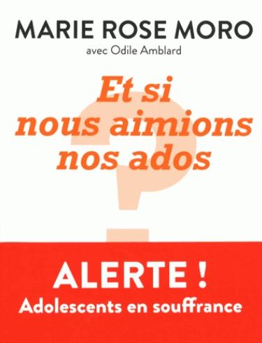 Et si nous aimions nos ados ?