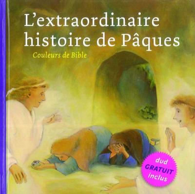 L'extraordinaire histoire de Pâques