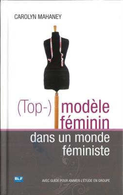 (Top-)modele feminin dans un monde feministe