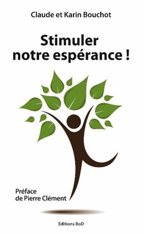 Stimuler notre espérance !