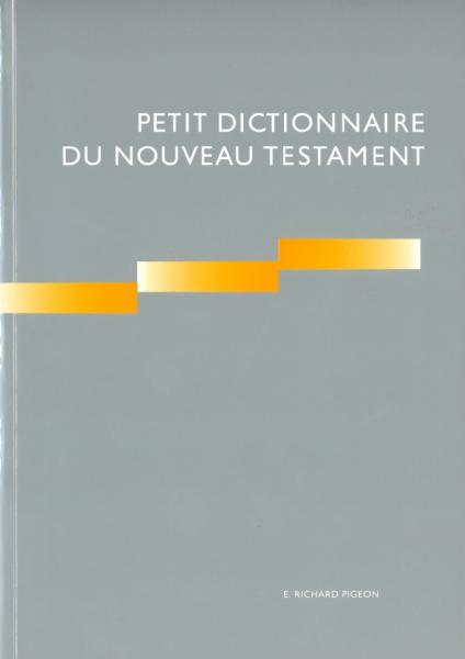 Petit dictionnaire du Nouveau Testament